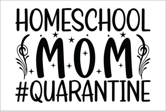 Homeschool Mom Quarantine Graphics for Crafts