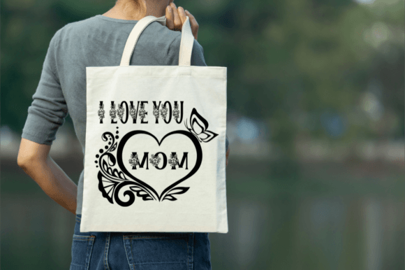 I LOVE YOU MOM Graphics for Crafts