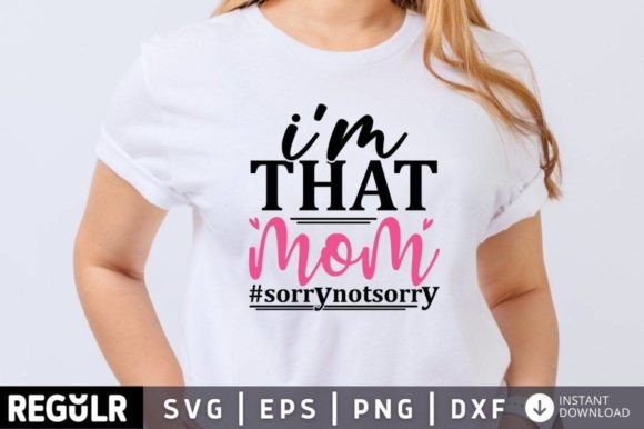 Im That Mom SVG: Bold Graphics for Crafts