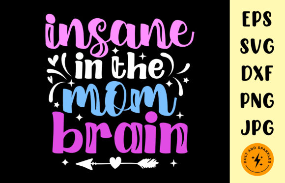 Insane Mom Brain Graphics for Crafts
