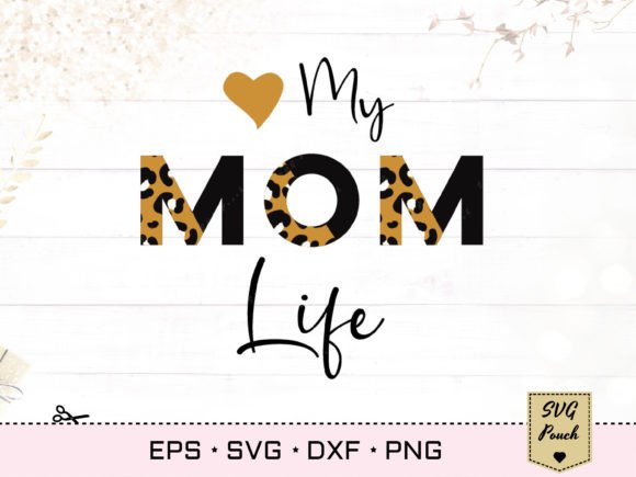 Leopard Momlife Svg: Graphics for Crafts