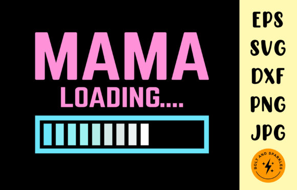 Mama Loading Graphics for Crafts & Branding