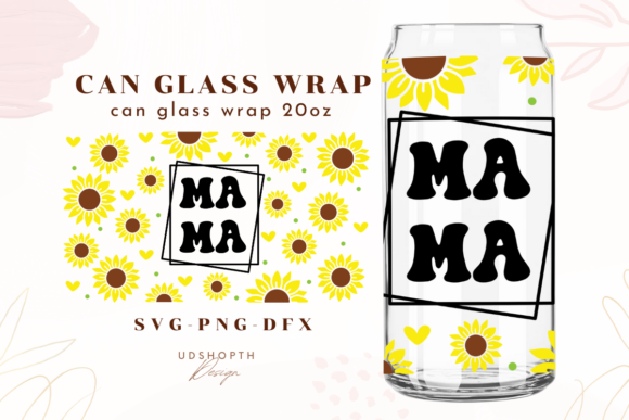 Mama Sunflower Libbey20oz Can Glass Svg for Crafts