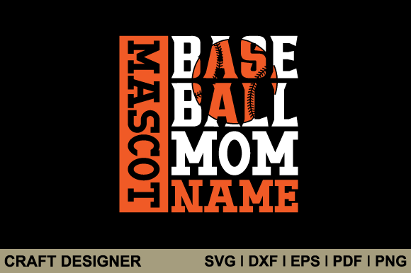 Mascot Baseball Mom Name Svg Cut File: Graphics for Crafts