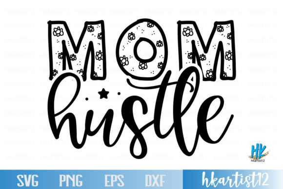 Mom Hustle SVG: Bold Graphics for Crafts