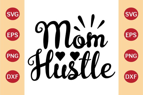 Mom Hustle SVG: Crafts & Graphics Review