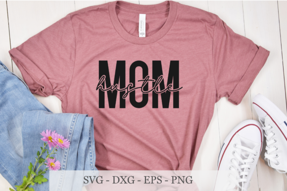 Mom Hustle SVG: Modern Crafts & Graphics