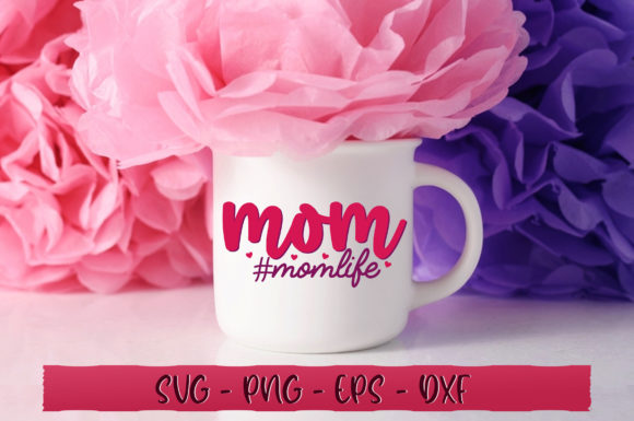 Mom Momlife SVG: Graphics for Crafts