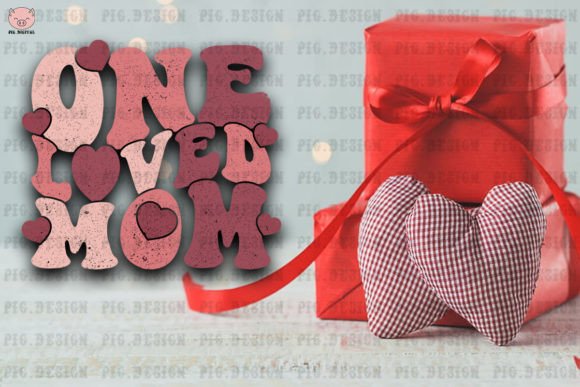 One Loved Mom Valentine Svg: Graphics for Crafts