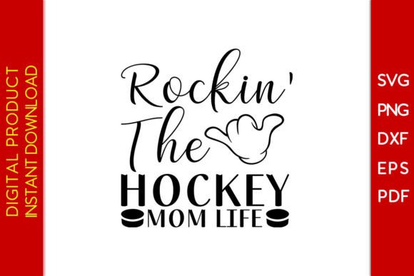 Rockin the Hockey Mom Life SVG for Crafts