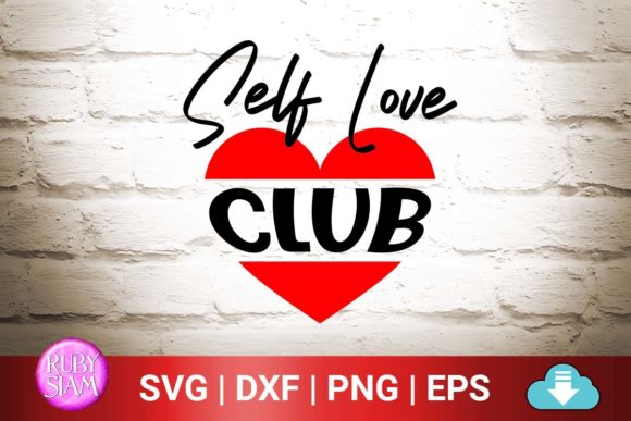 Self Love Club Graphics for Crafts
